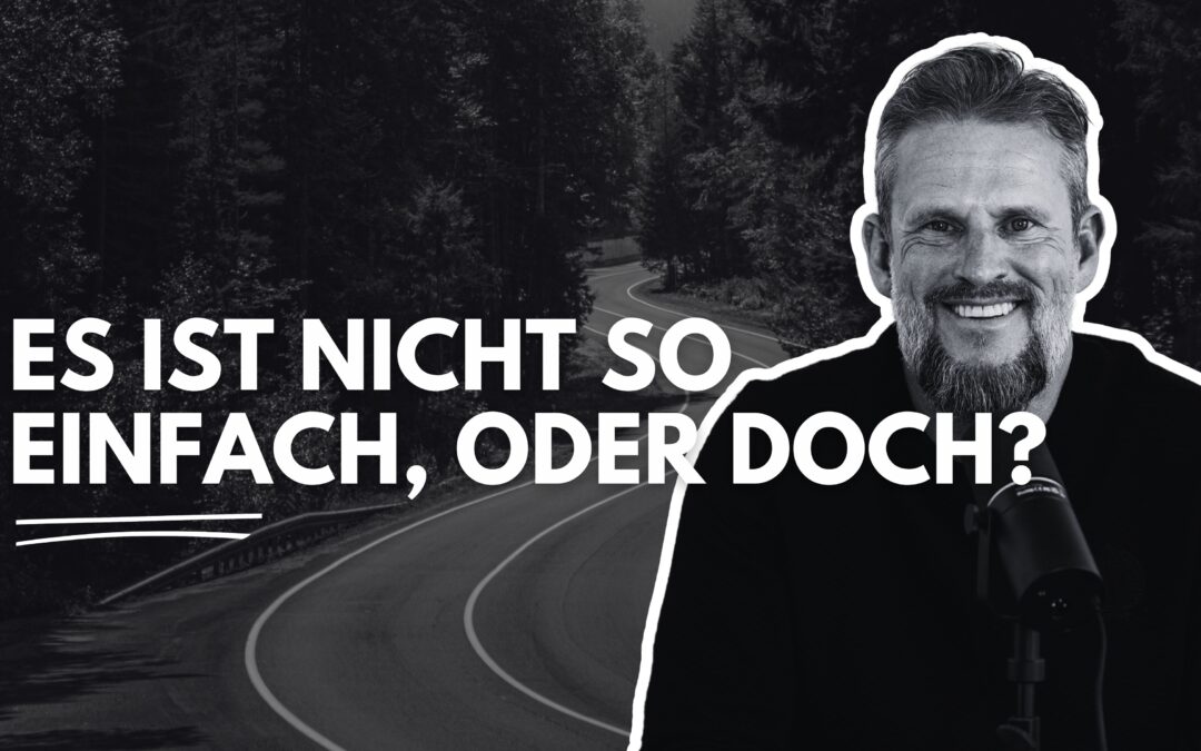 „Es ist nicht so einfach.“