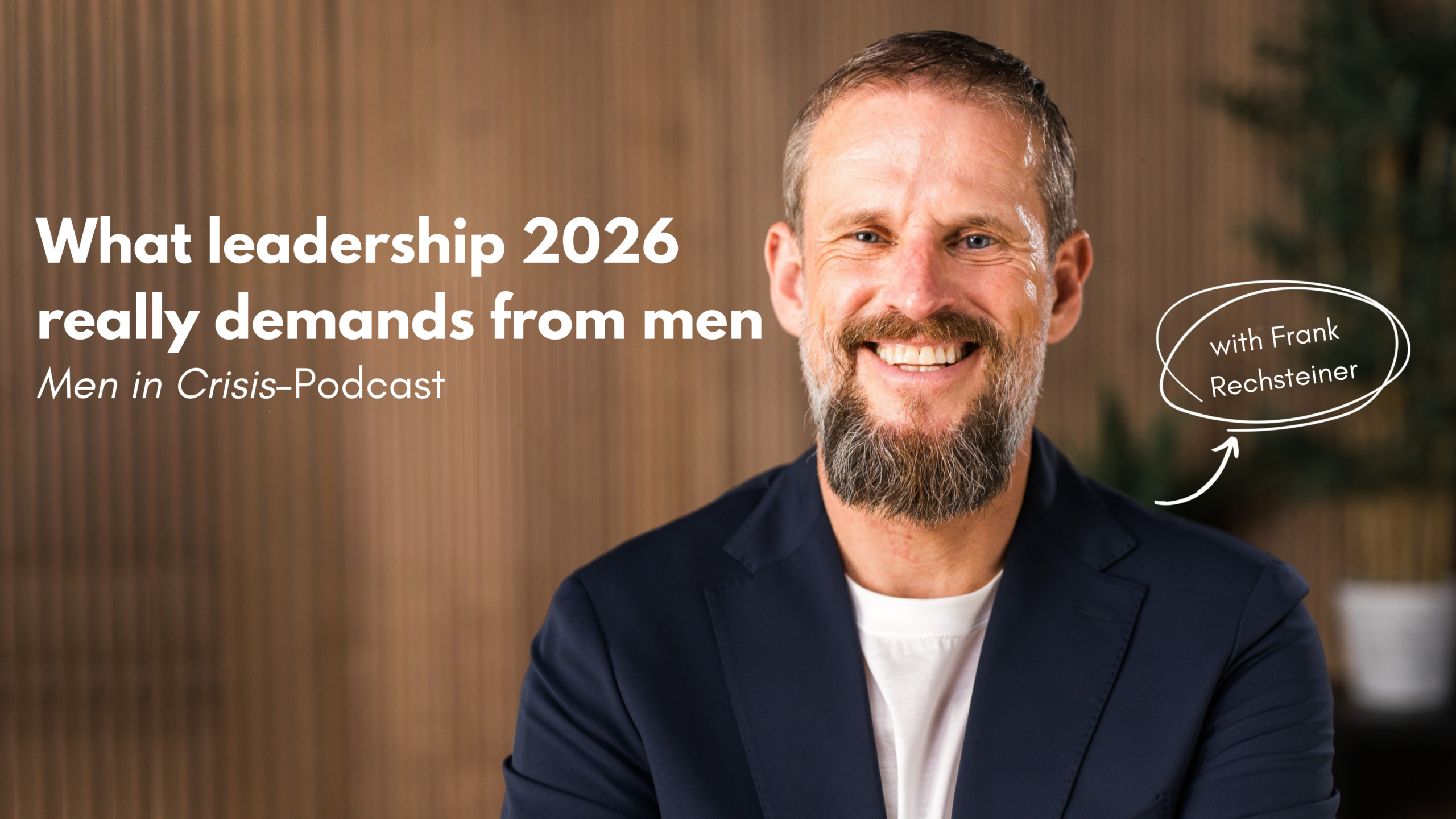 What leadership 2026 really demands from men