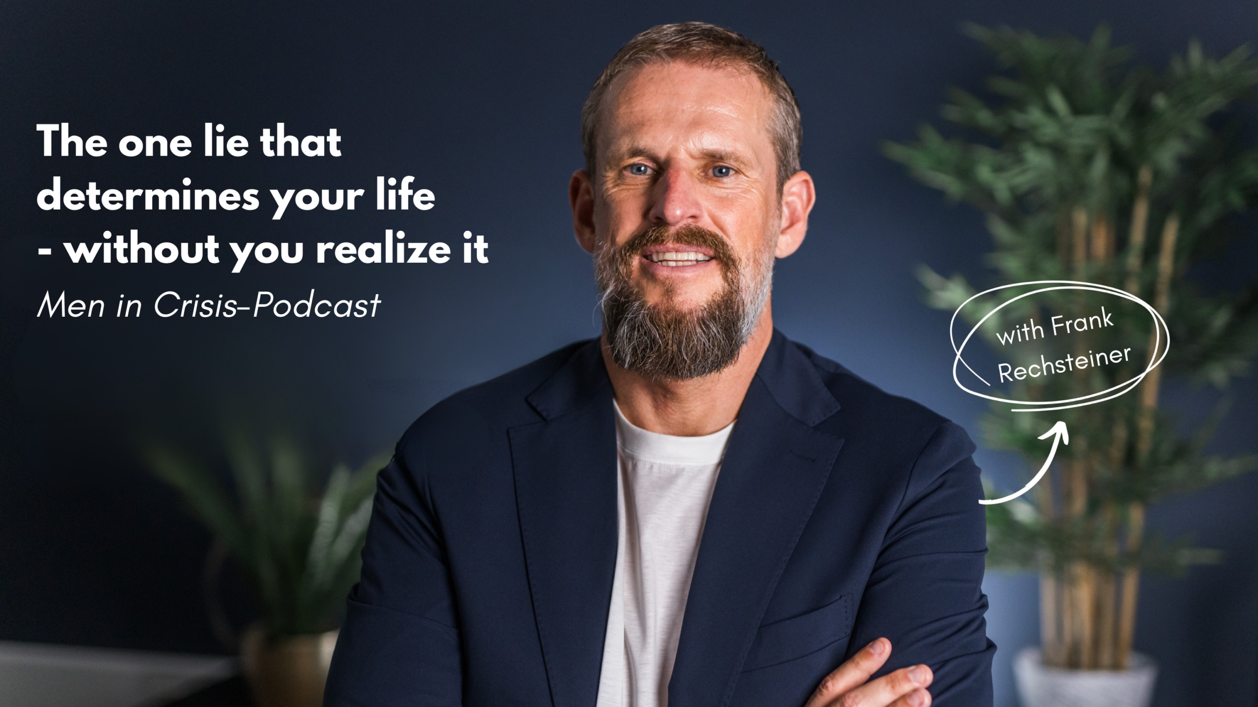 The one lie that determines your life – without you realizing it