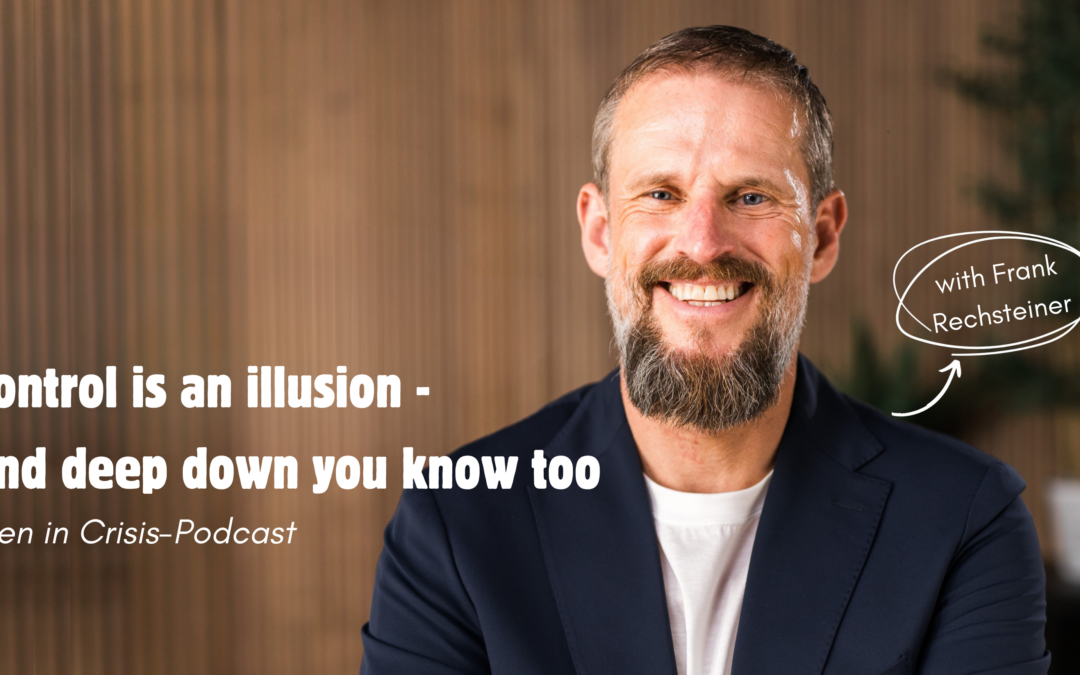 Control is an illusion – and deep down you know that too