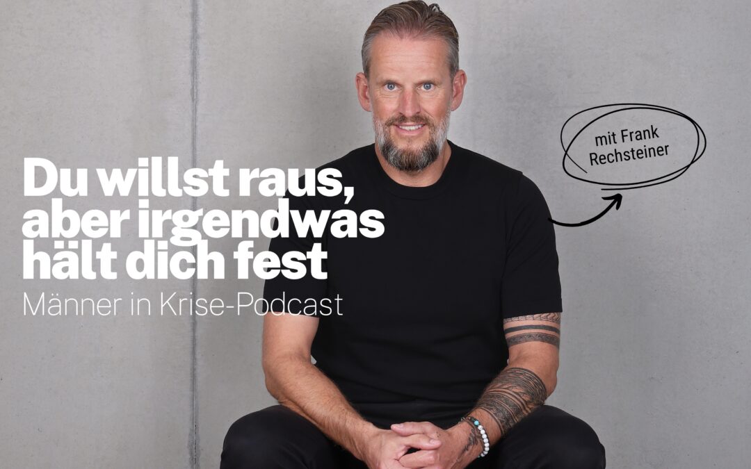 Du willst raus, aber irgendwas hält dich fest