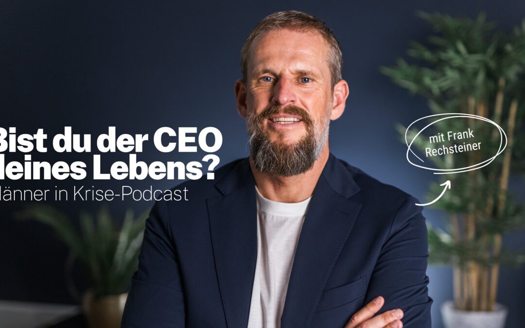 #084 – Bist du der CEO deines Lebens?