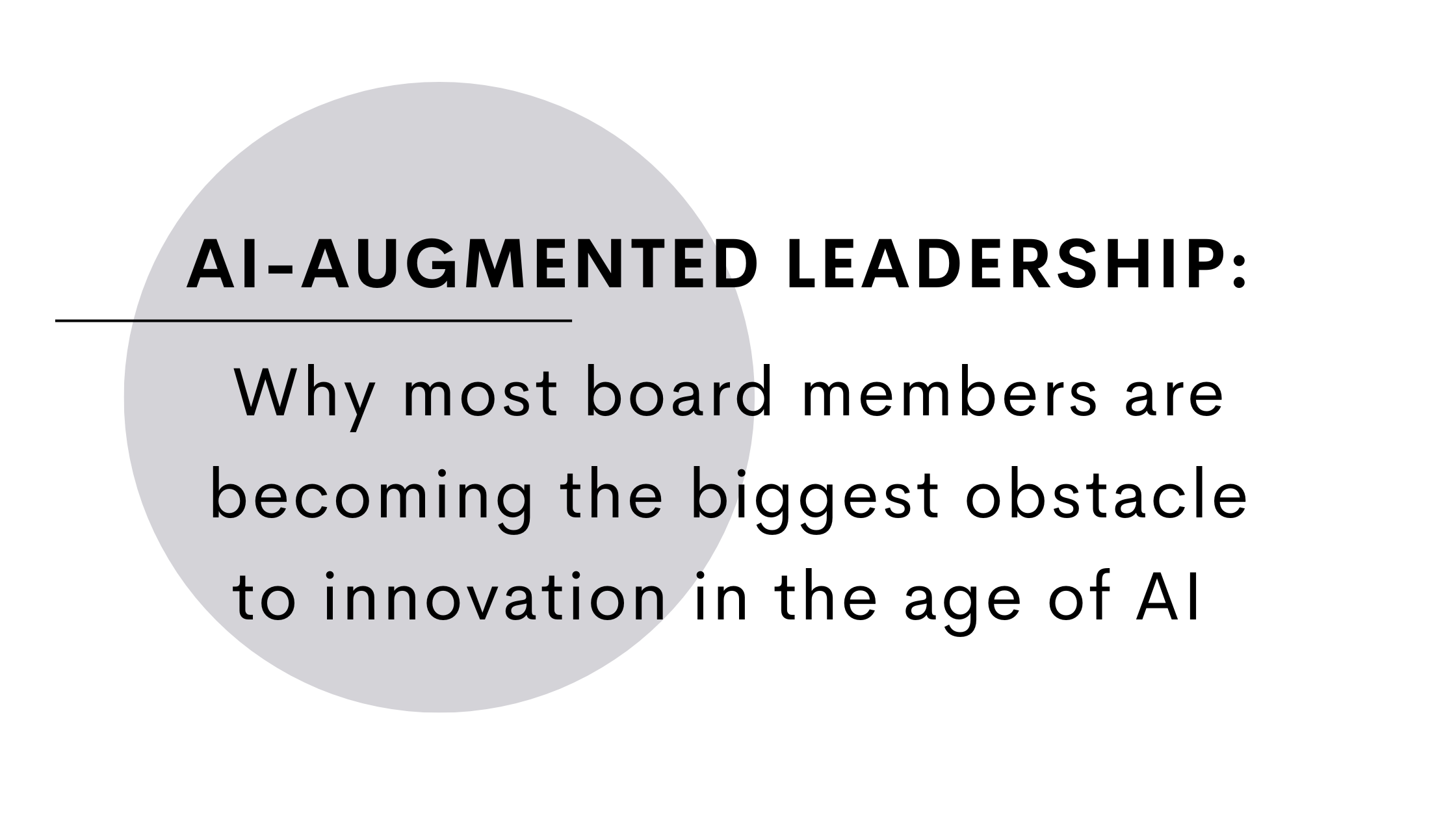 AI-Augmented Leadership: Why Most Board Members Are Becoming the Biggest Obstacle to Innovation in the Age of AI