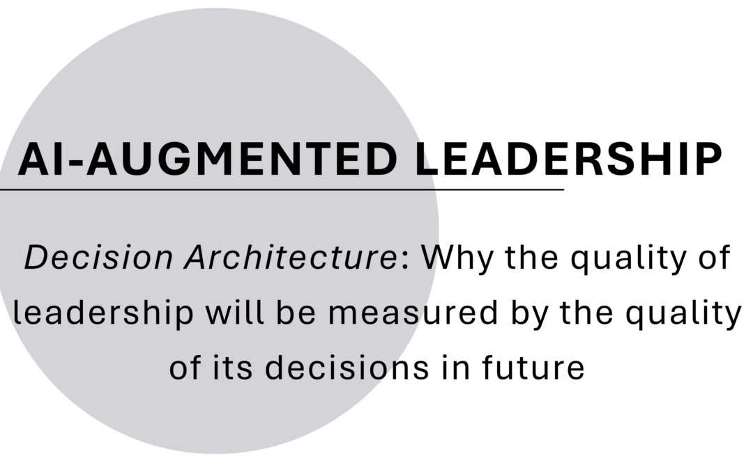 AI-Augmented Leadership: Quality Through Decision-Making