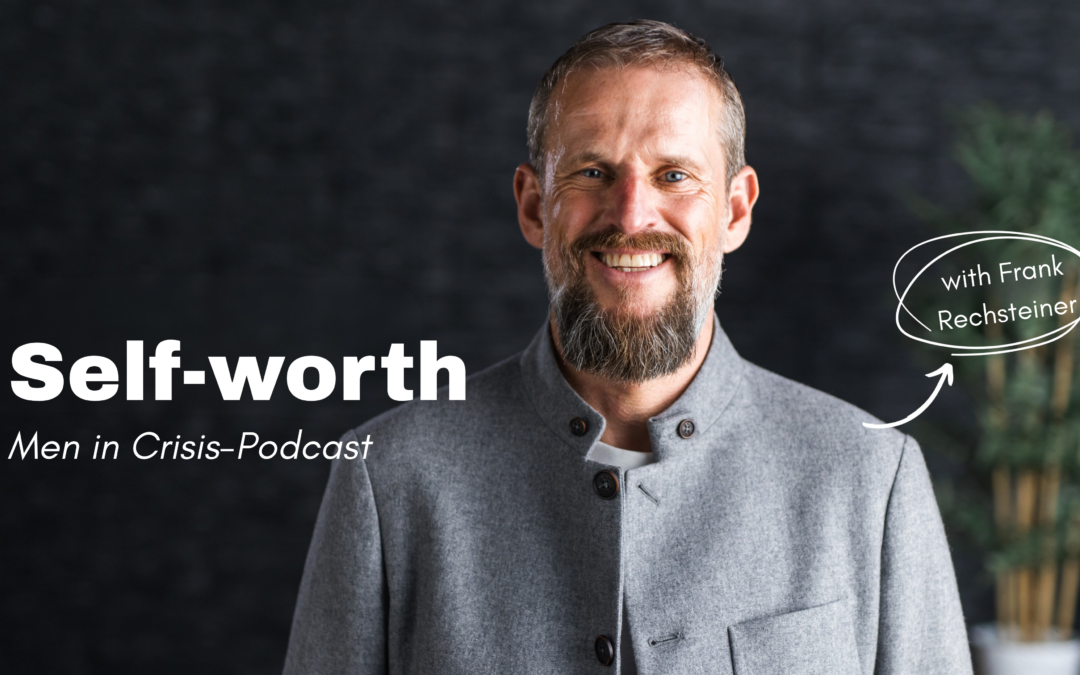 #087 – Why Many Men’s Self-Worth Depends on Their Bank Balance