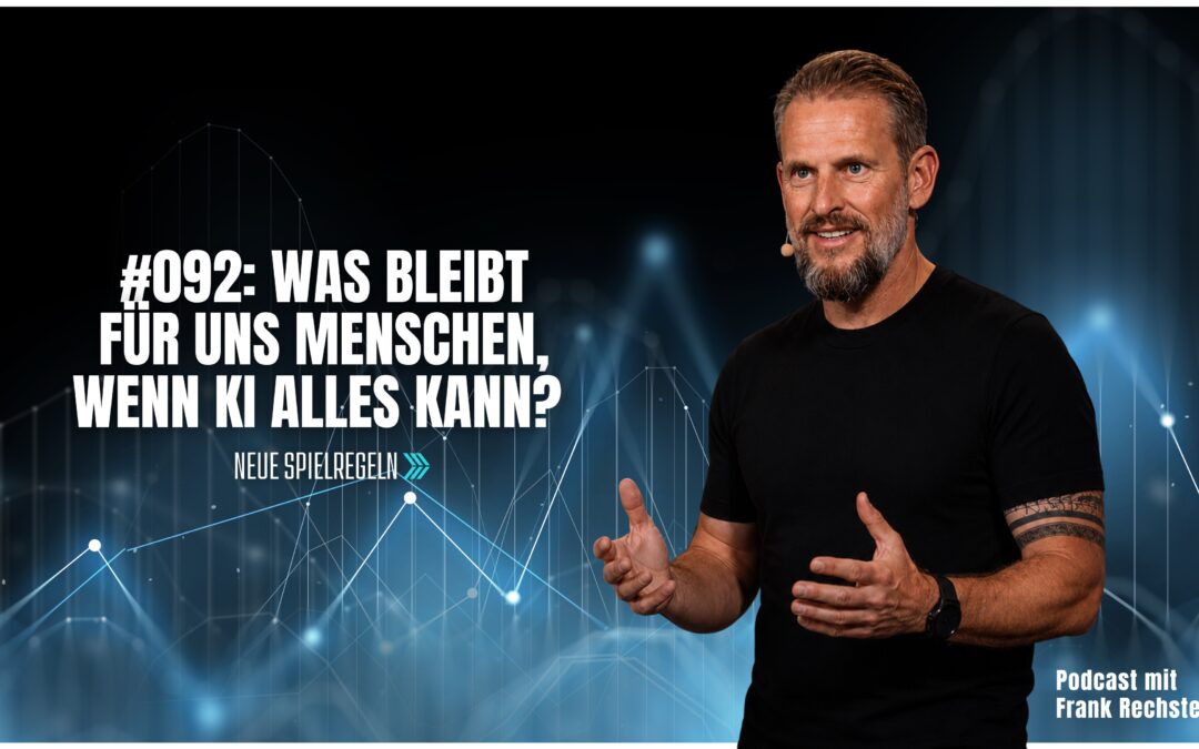 Was bleibt für uns Menschen, wenn KI alles kann?